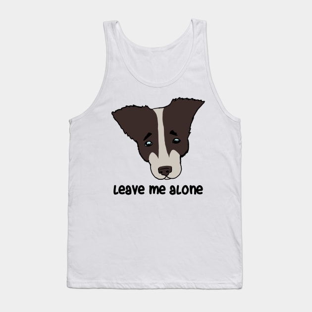 leave me alone. sad dog Tank Top by Karl_The_Faun